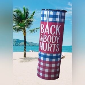 Back & Body Hurts Funny Tumbler 20 Oz NIB